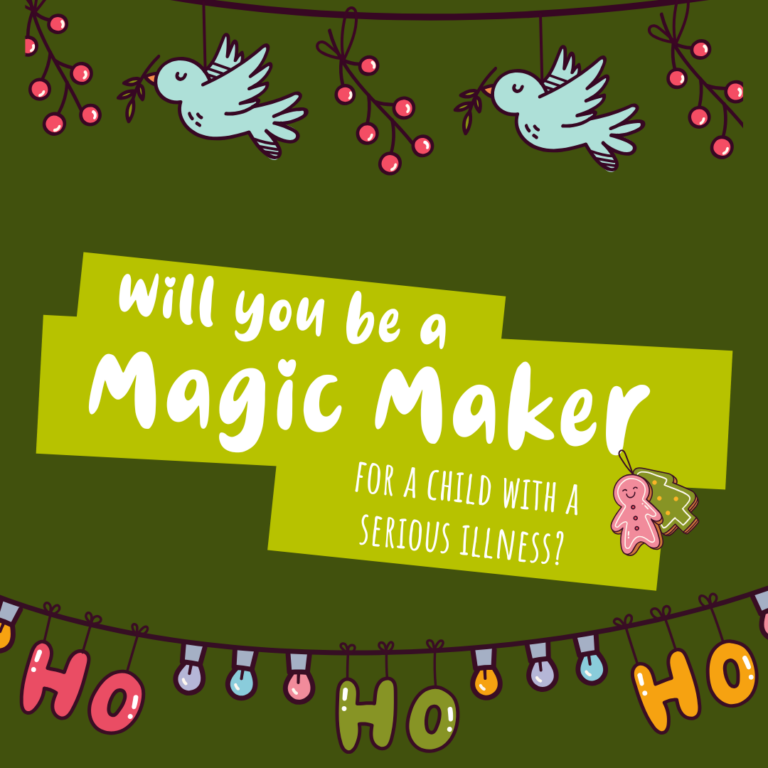 Will you be a magic maker for a child with a serious illness